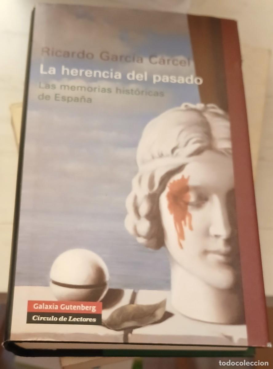 Libros de segunda mano: La herencia del pasado. Las memorias hist&oacute;ricas de Espa&ntilde;a