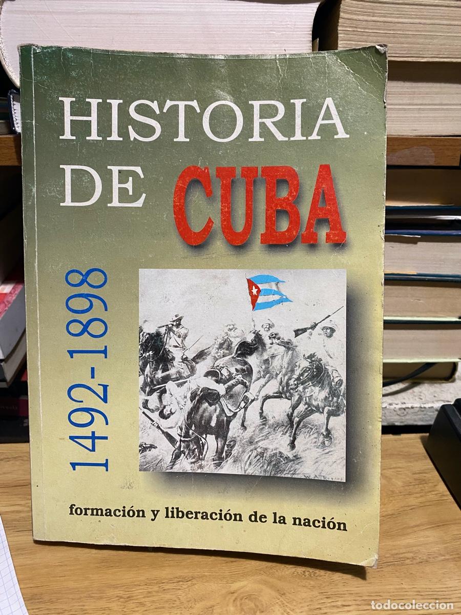Libros de segunda mano: HISTORIA DE CUBA, 1492-1898, FORMACION Y LIBERACION DE LA NACION