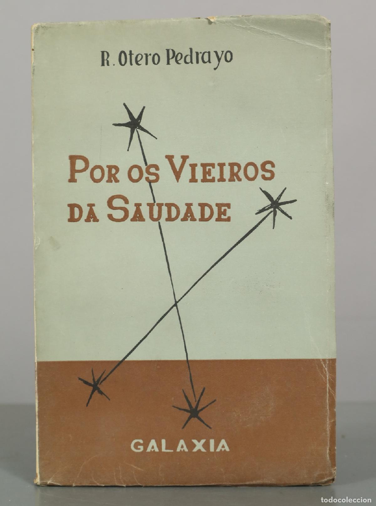 Libros de segunda mano: Por os vieiros da saudade. Lembranzas e cr&oacute;nicas de un viaxe a Buenos Aires - Ram&oacute;n Otero Pedrayo -
