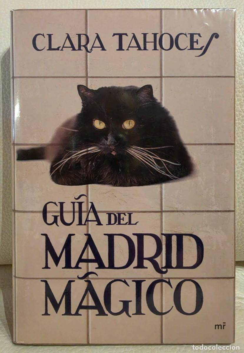 Libros de segunda mano: GU&Iacute;A DEL MADRID M&Aacute;GICO - CLARA TAHOCES - NUEVO SIN LEER