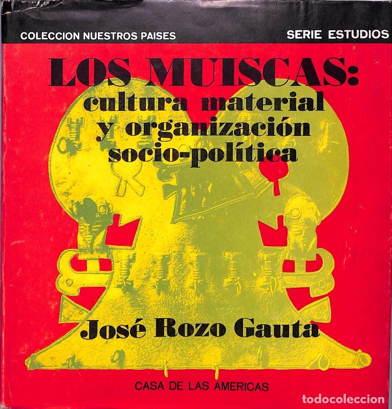Libros de segunda mano: Los Muiscas. Cultura material y organizaci&oacute;n socio-pol&iacute;tica - Rozo Gatua - Casa de las Am&eacute;ricas - 19
