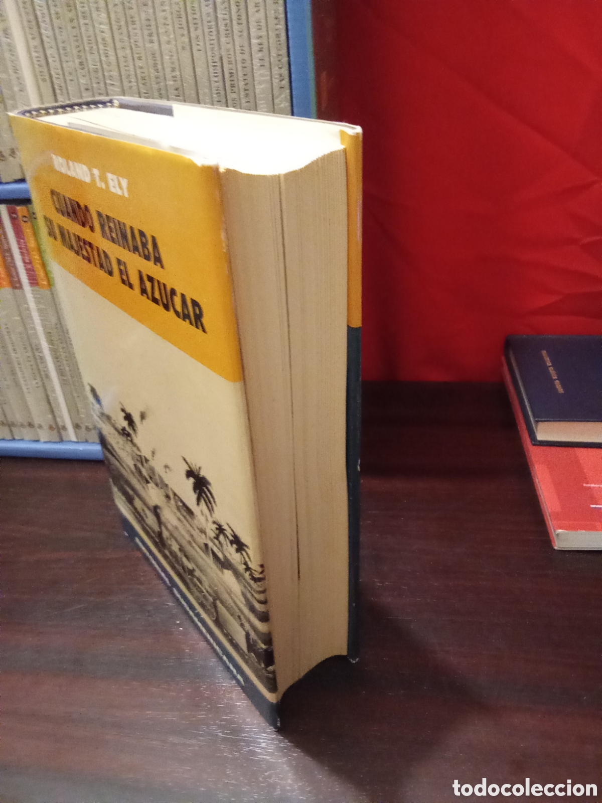 Libros de segunda mano: Cuando Reinaba su Majestad el az&uacute;car - Roland T. Ely. - Foto 3