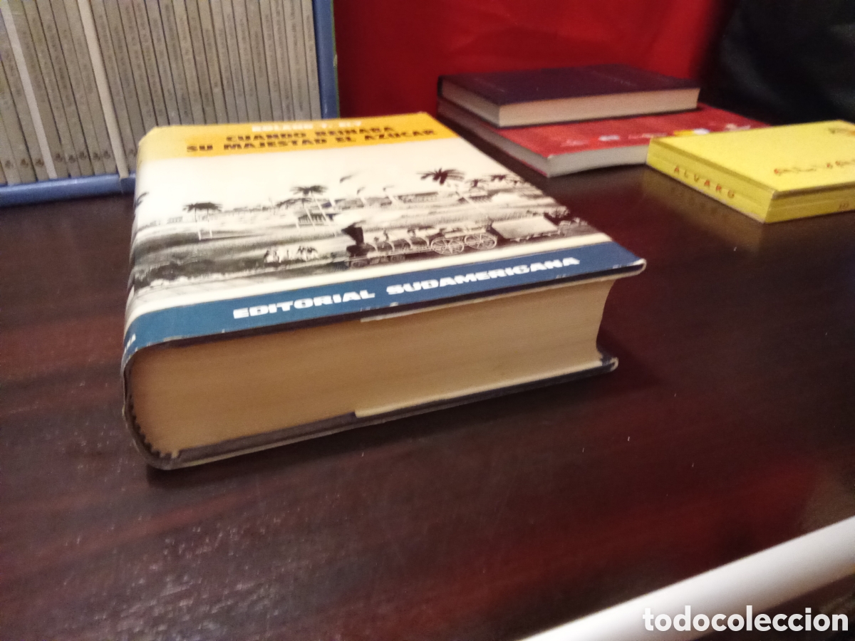 Libros de segunda mano: Cuando Reinaba su Majestad el az&uacute;car - Roland T. Ely. - Foto 4