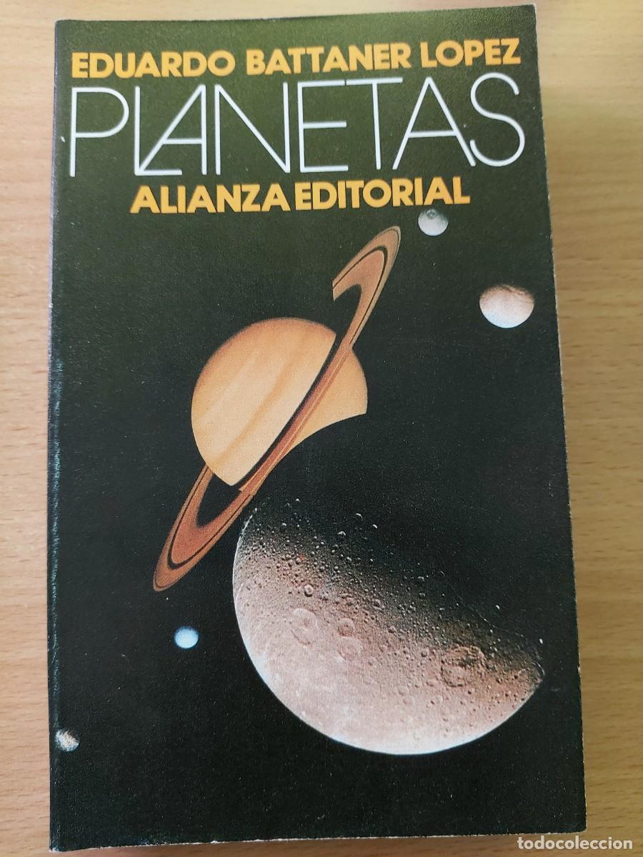 Libros de segunda mano: &rdquo;Planetas&rdquo; - Eduardo Battaner L&oacute;pez (Alianza Editorial, 1991)