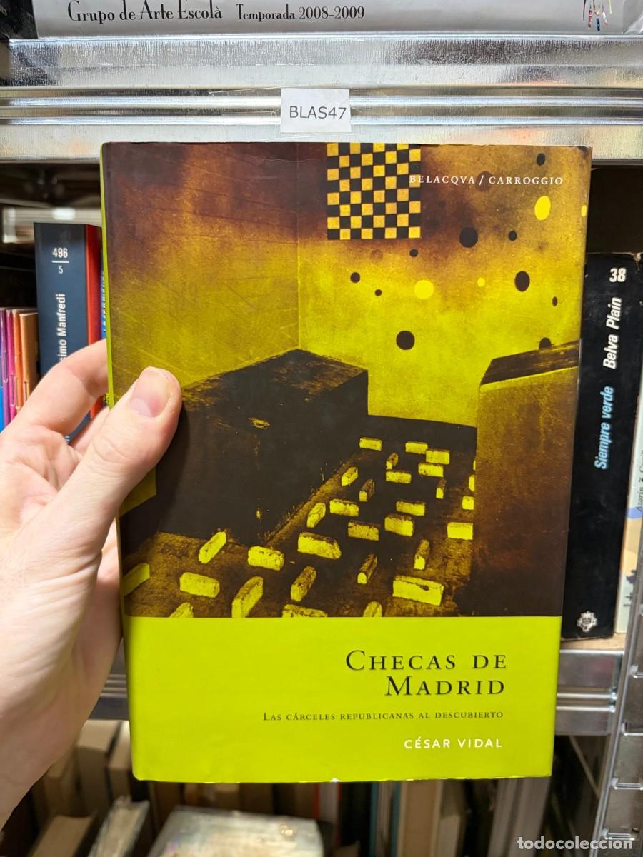 Libros de segunda mano: BLAS47 C&eacute;sar Vidal Checas de Madrid. Las c&aacute;rceles republicanas al descubierto Belacqua