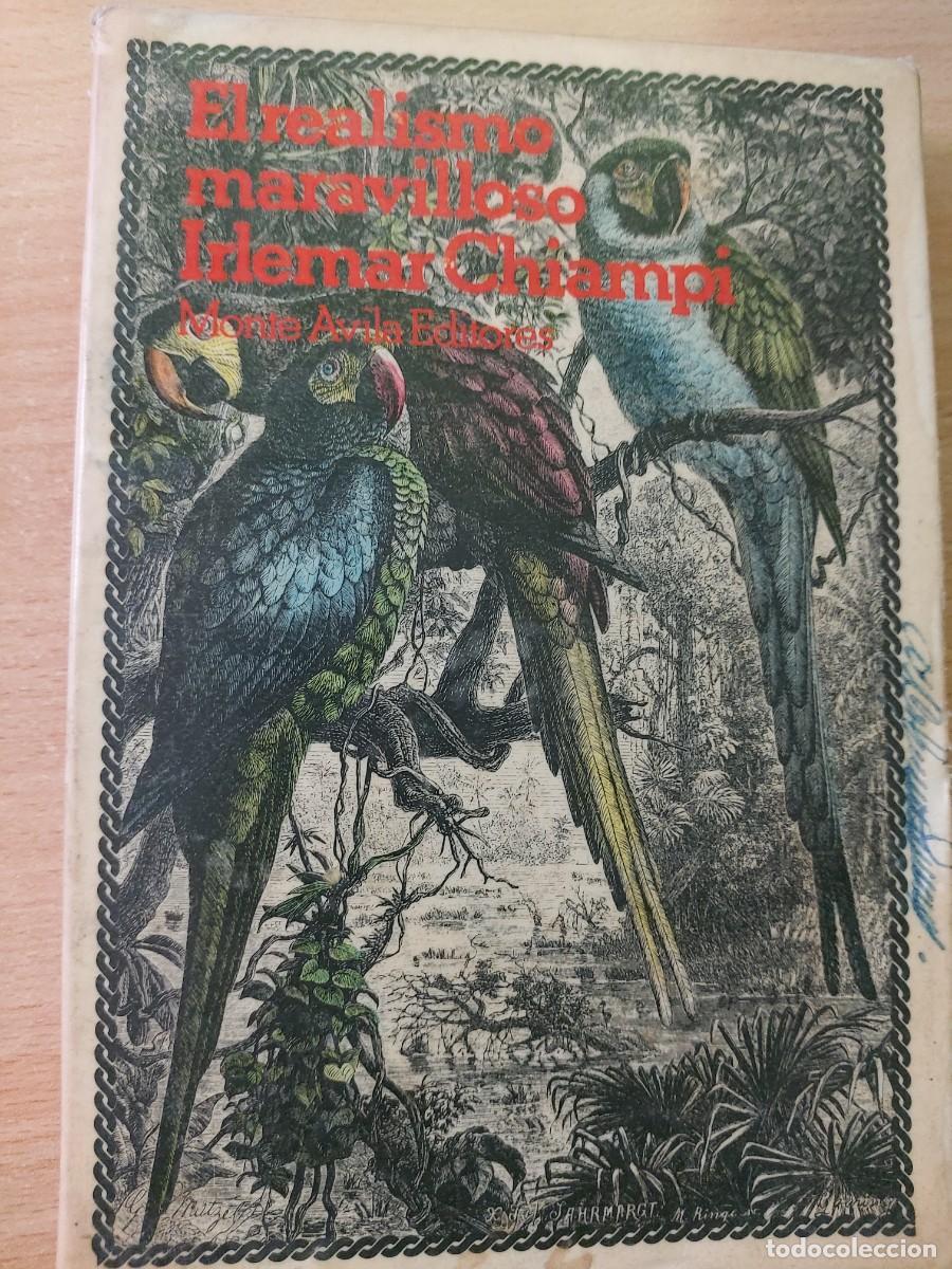 Libros de segunda mano: &rdquo;El realismo maravilloso&rdquo; - Irlemar Chiampi (Monte &Aacute;vila Editores, 1983)