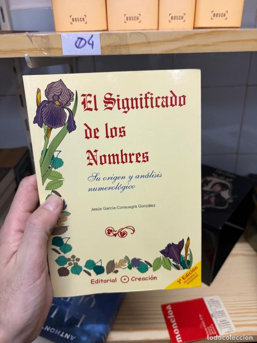 Libros de segunda mano: 04 El Signiticado de los Nombres Su origen y an&aacute;lisis numerol&oacute;gico es&uacute;s Garc&iacute;a-Consuegra Gonz&aacute;lez