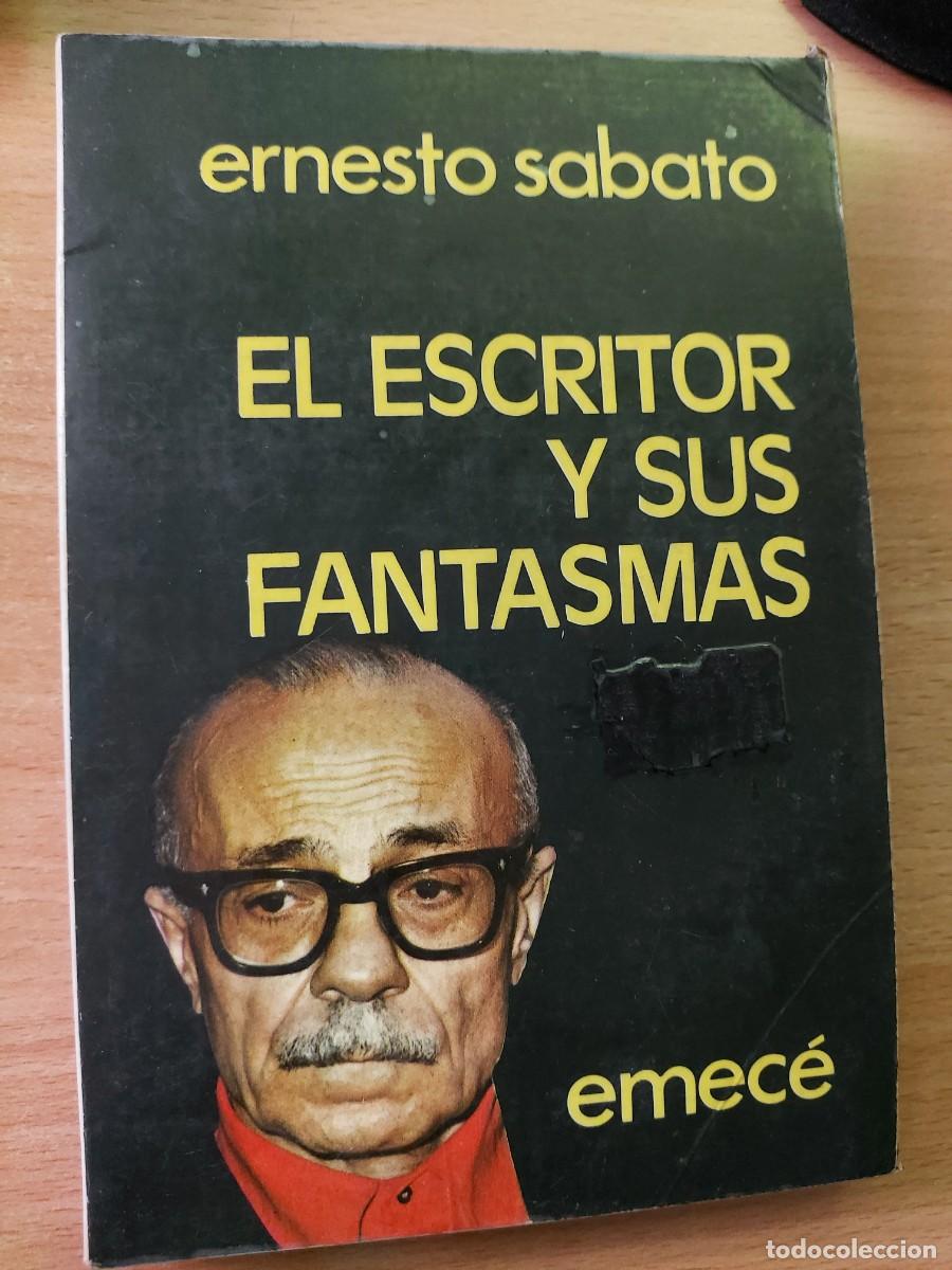 Libros de segunda mano: &rdquo;El escritor y sus fantasmas&rdquo; - Ernesto Sabato (Emec&eacute; Editores, 1976)