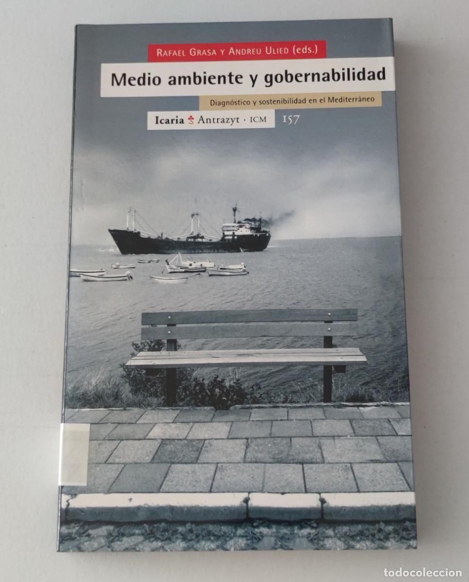 Libros de segunda mano: MEDIO AMBIENTE Y GOBERNABILIDAD - RAFAEL GRASA Y ANDREU ULIED - ICARIA ANTRAZYT