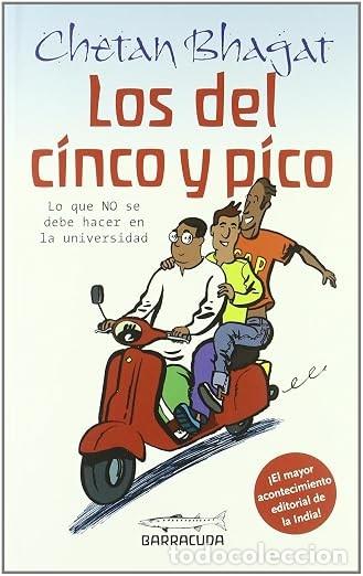 Libros de segunda mano: LOS DEL CINCO Y PICO. Autor: Chetan Bhagat. Editorial: BARRACUDA