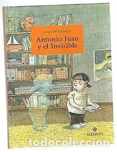 Gebrauchte B&uuml;cher: Antonio Juan y el Invisible - Klaus-peter Wolf - Editorial Luis Vives (Edelvives)