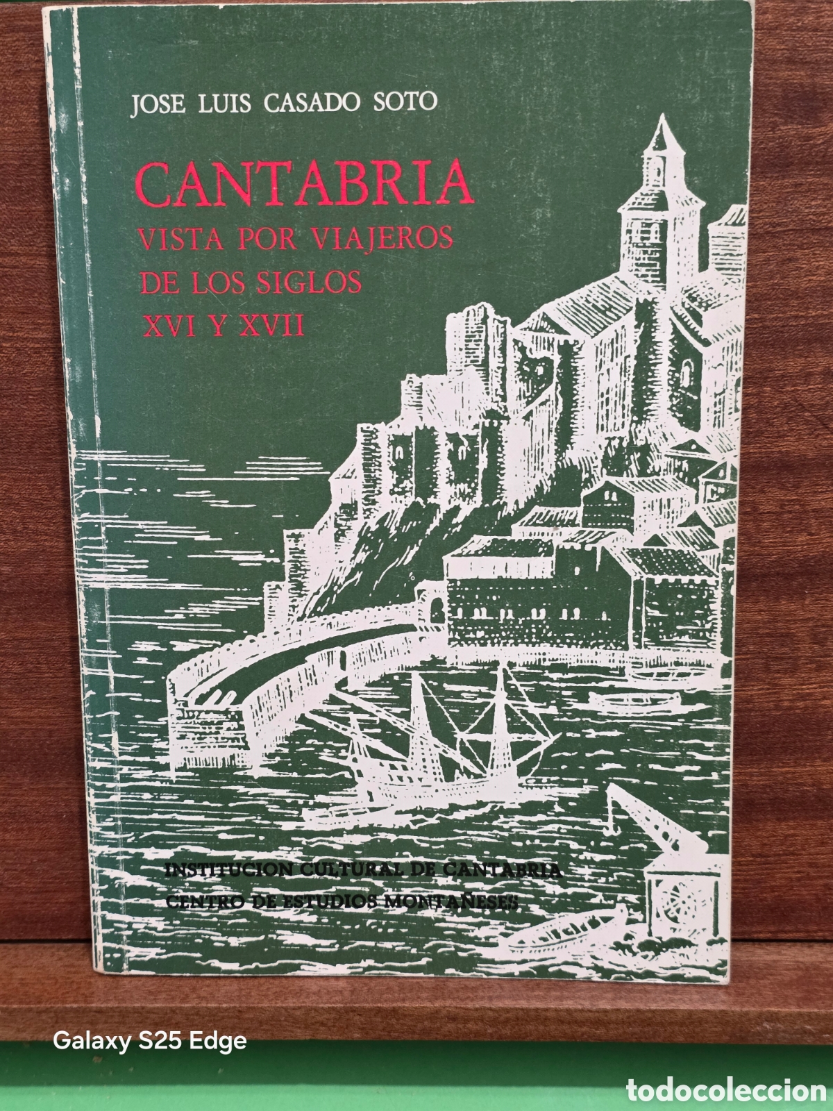Libros de segunda mano: &rdquo;&rdquo;CANTABRIA, VISTA POR LOS VIAJEROS DE LOS SIGLOS XVI Y XVII&rdquo;&rdquo;...JOSE LUIS CASADO SOTO...1980...