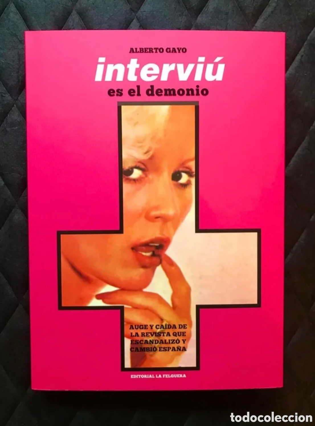 Libros de segunda mano: INTERVI&Uacute;: ES EL DEMONIO. AUGE Y CAIDA DE LA REVISTA QUE ESCANDALIZ&Oacute; Y CAMBI&Oacute; A ESPA&Ntilde;A