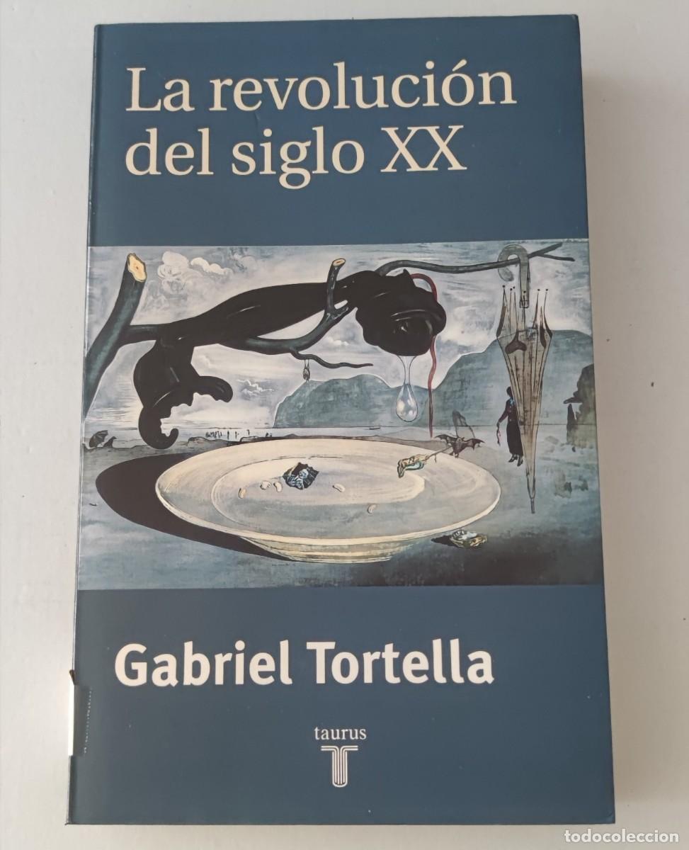Libros de segunda mano: LA REVOLUCI&Oacute;N DEL SIGLO XX - GABRIEL TORTELLA