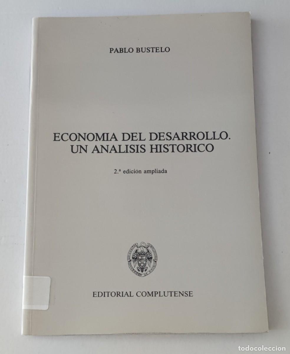 Libros de segunda mano: ECONOMIA DEL DESARROLLO - UN ANALISIS HISTORICO - PABLO BUSTELO - EDITORIAL COMPLUTENSE