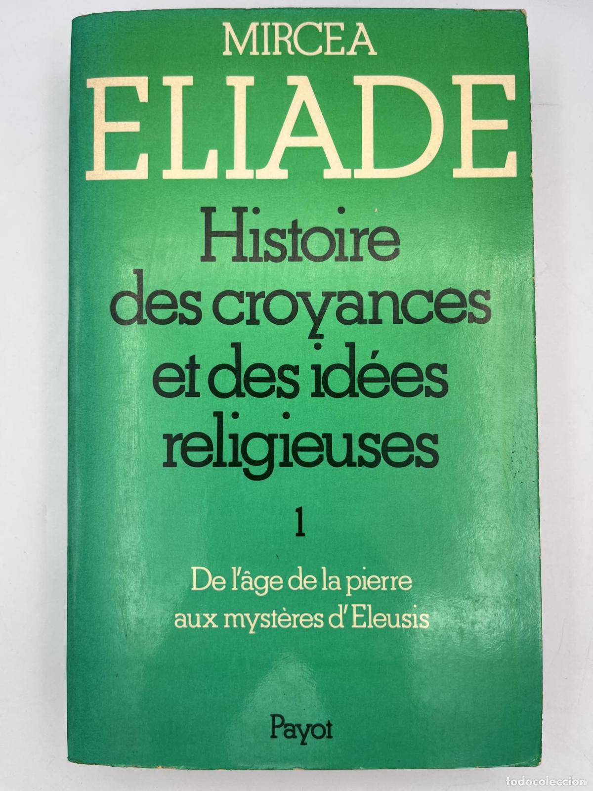 Libros de segunda mano: Histoire des croyances et des id&eacute;es religieuses - Mircea Eliade