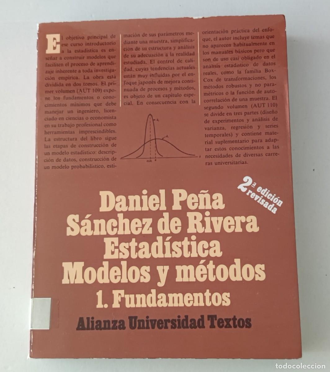 Libros de segunda mano: ESTAD&Iacute;STICA MODELOS Y M&Eacute;TODOS 1 FUNDAMENTOS - DANIEL PE&Ntilde;A - ALIANZA UNIVERSIDAD TEXTOS (2&ordf; ED)