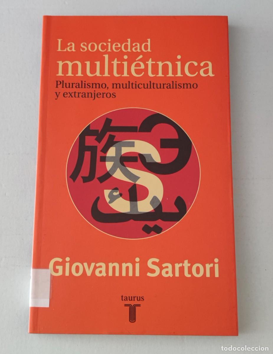Libros de segunda mano: LA SOCIEDAD MULTI&Eacute;TNICA - GIOVANNI SARTORI - EDITORIAL TAURUS