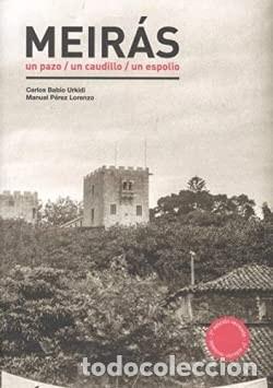 Libros de segunda mano: Meir&aacute;s: Un Pazo, un Caudillo, un Espolio - Bab&iacute;o Urqui, Carlos - Fundaci&oacute;n Galiza Sempre