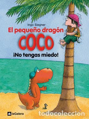 Second hand books: El Peque&ntilde;o Drag&oacute;n Coco: &iexcl;No Tengas Miedo! - Ingo Siegner - La Galera, Sau