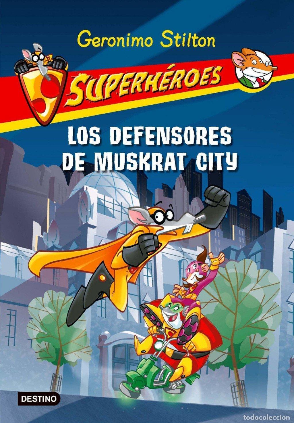 Second hand books: Los Defensores de Muskrat City: Superh&eacute;roes 1 - Stilton, Geronimo - Destino Infantil & Juvenil - 1