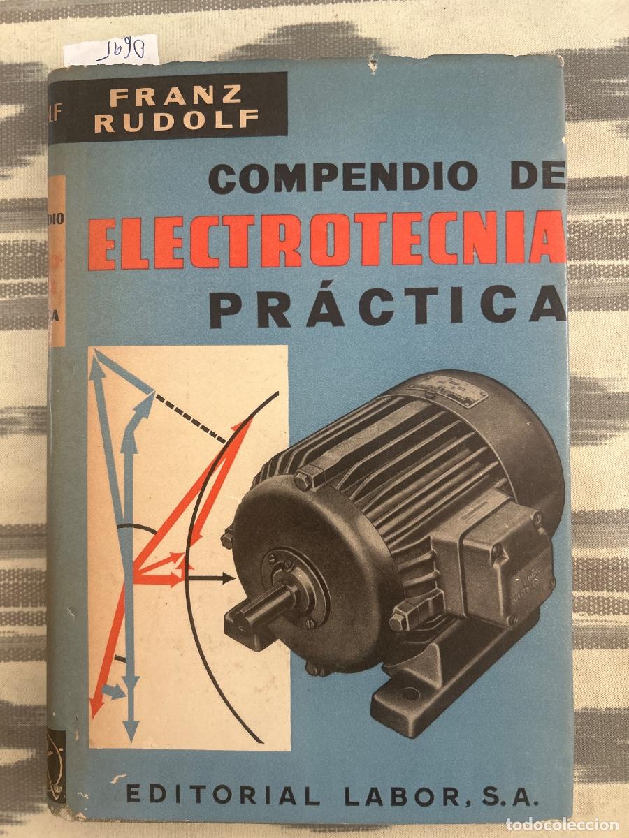 Libros de segunda mano: COMPENDIO DE ELECTROTECNIA PRACTICA, FRANZ RUDOLF