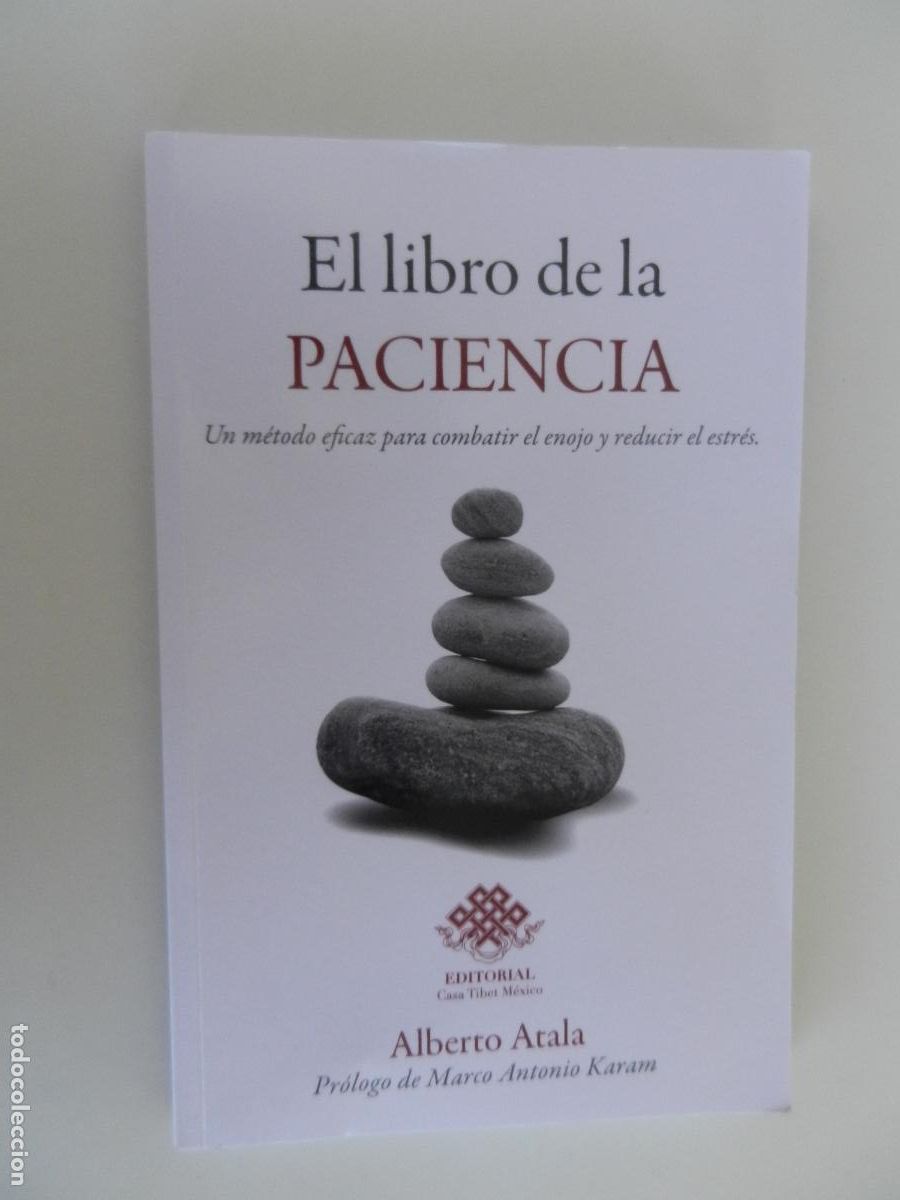 Libros de segunda mano: EL LIBRO DE LA PACIENCIA - ALBERTO ATALA - EDITORIAL CASA TIBET MEXICO 2016