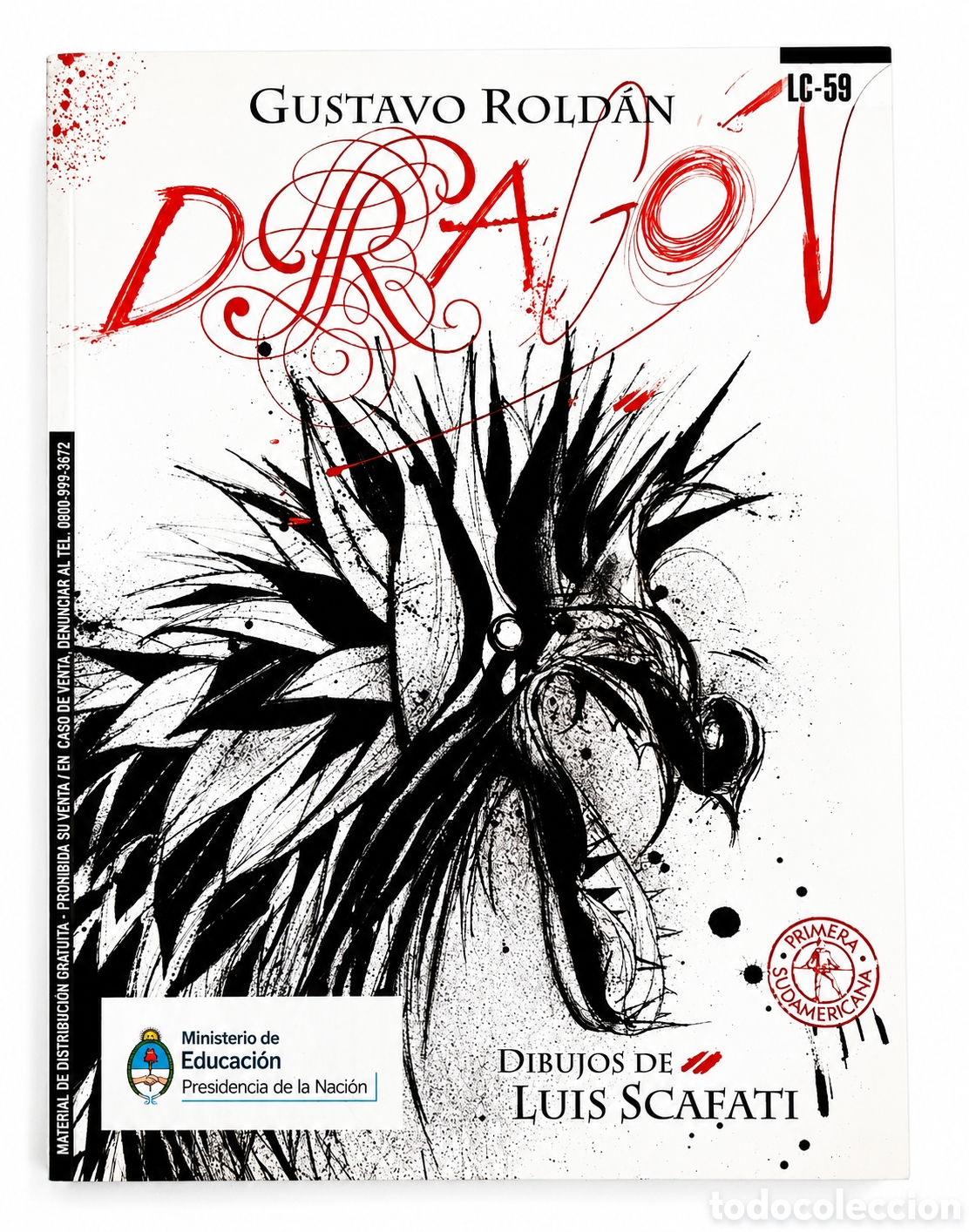 Libros de segunda mano: GUSTAVO ROLD&Aacute;N &ndash; DRAG&Oacute;N &ndash; DIBUJOS DE LUIS SCAFATI &ndash; SUDAMERICANA &ndash; 2013 U
