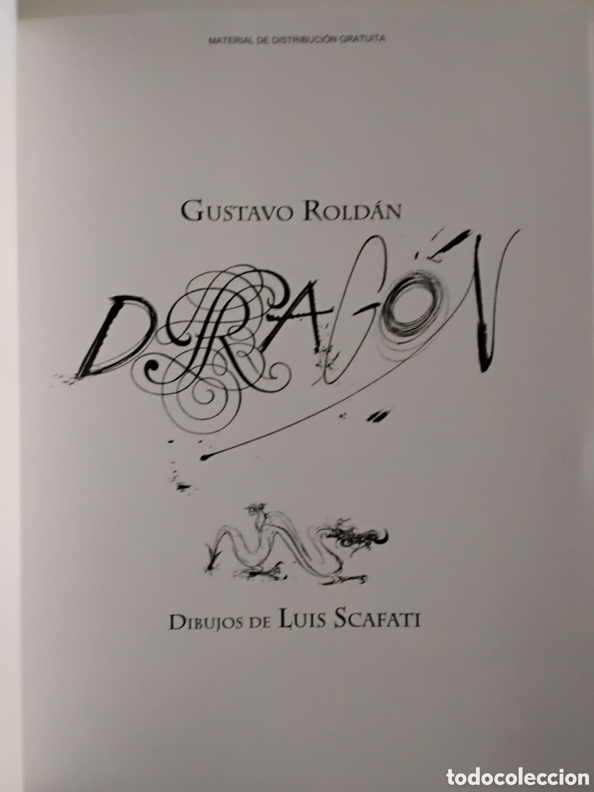 Libros de segunda mano: GUSTAVO ROLD&Aacute;N &ndash; DRAG&Oacute;N &ndash; DIBUJOS DE LUIS SCAFATI &ndash; SUDAMERICANA &ndash; 2013 U