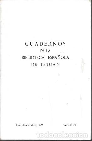 Libros de segunda mano: CUADERNOS DE LA BIBLIOTECA ESPA&Ntilde;OLA DE TETUAN - JUNIO-DICIEMBRE 1979 N&ordm; 19-20 - A-AFyMA-443