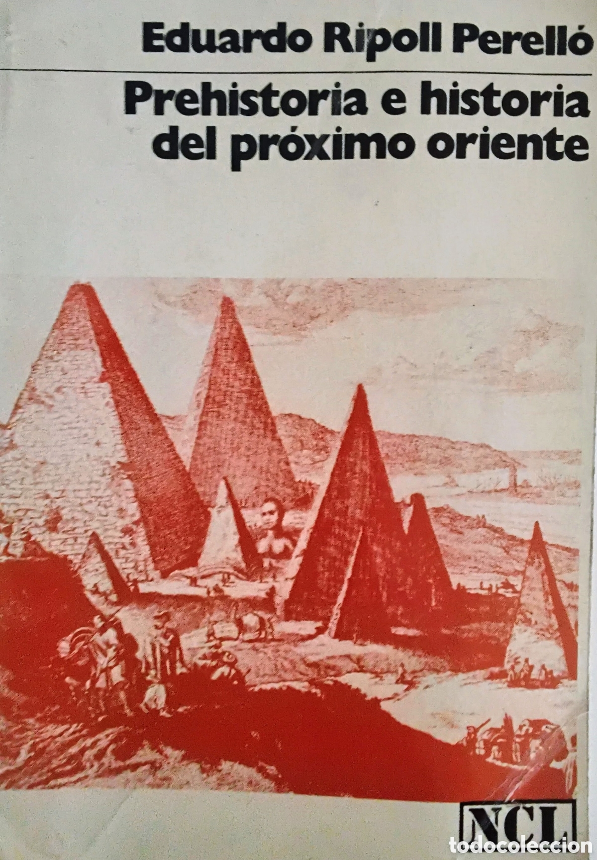 Second hand books: EDUARDO RIPOLL PERELL&Oacute; &ndash; PREHISTORIA E HISTORIA DEL PR&Oacute;XIMO ORIENTE &ndash; EDITORIAL LABOR &ndash; 1966