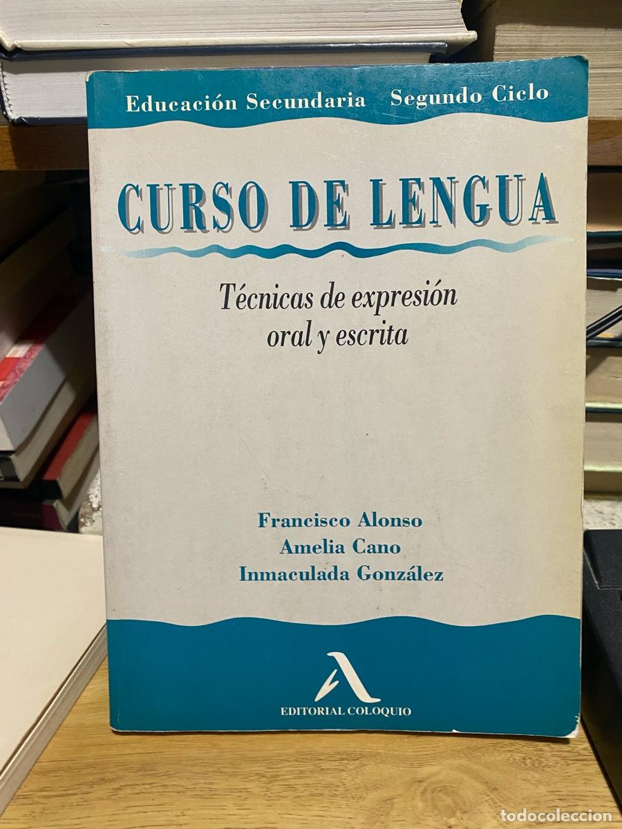 Libros de segunda mano: CURSO DE LENGUA, TECNICAS DE EXPRESION ORAL Y ESCRITA, EDT. COLOQUIO