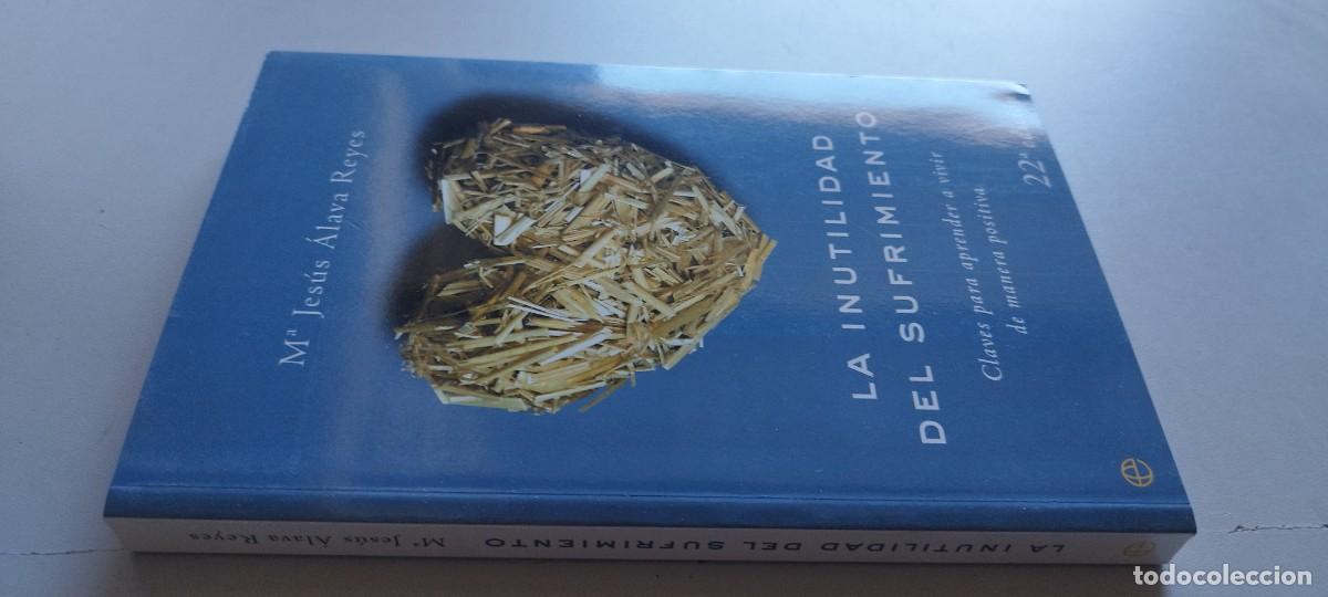 Libros de segunda mano: LA INUTILIDAD DEL SUFRIMIENTO / M&ordf; JESUS ALAVA REYES / TXT 120 / LA ESFERA DE LOS LIBROS