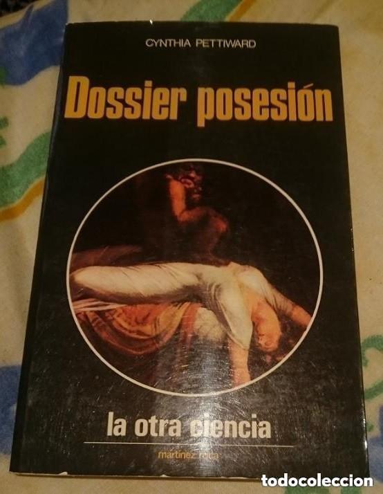 Libros de segunda mano: DOSSIER POSESION - LA OTRA CIENCIA - CYNTHIA PETTIWAFO
