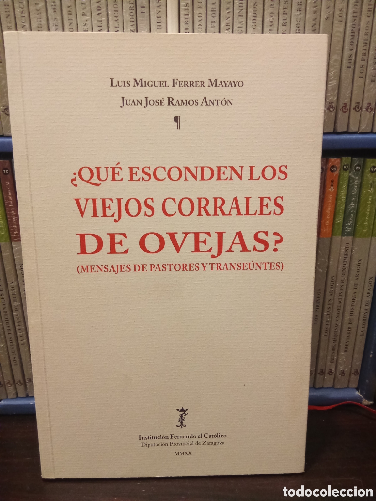 Libros de segunda mano: &iquest;QU&Eacute; ESCONDEN LOS VIEJOS CORRALES DE OVEJAS? (L.M. FERRER / JJ. RAMOS) I.F.C. 2020