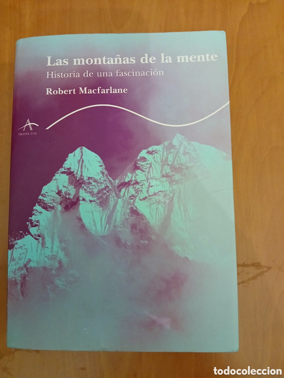 Libros de segunda mano: Las monta&ntilde;as de la mente. Robert Macfarlane.