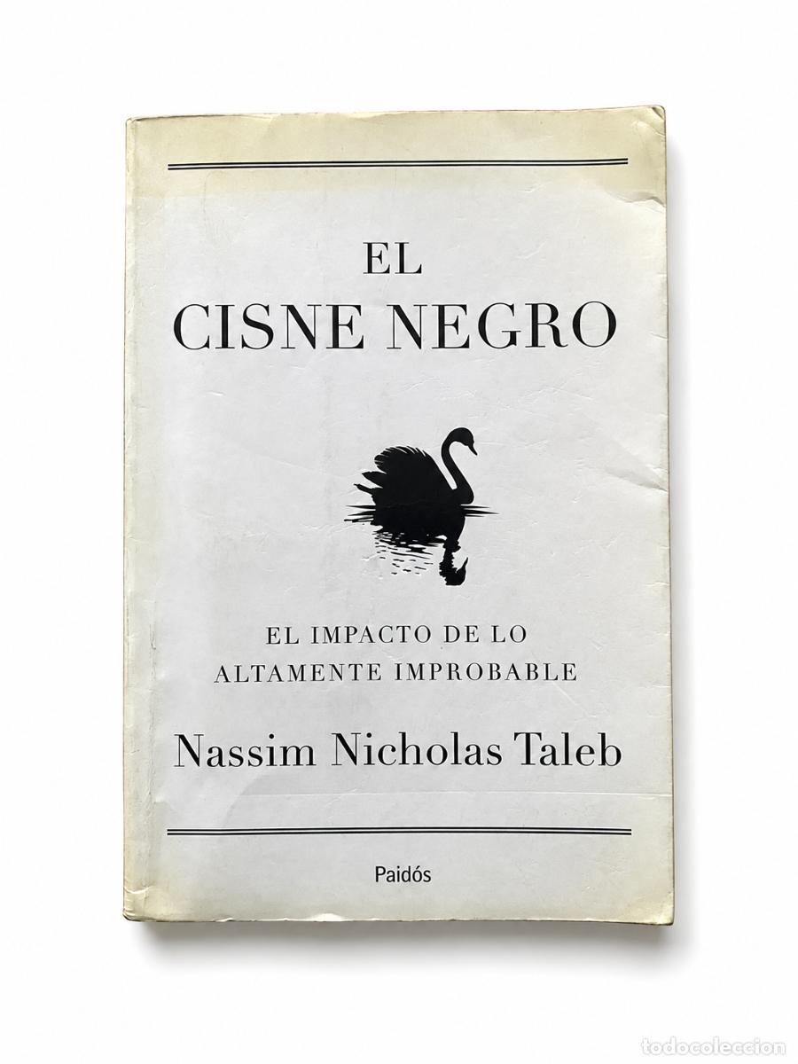 Libros de segunda mano: NASSIM NICHOLAS TALEB &ndash; EL CISNE NEGRO. EL IMPACTO DE LO ALTAMENTE IMPROBABLE &ndash; PAID&Oacute;S LM
