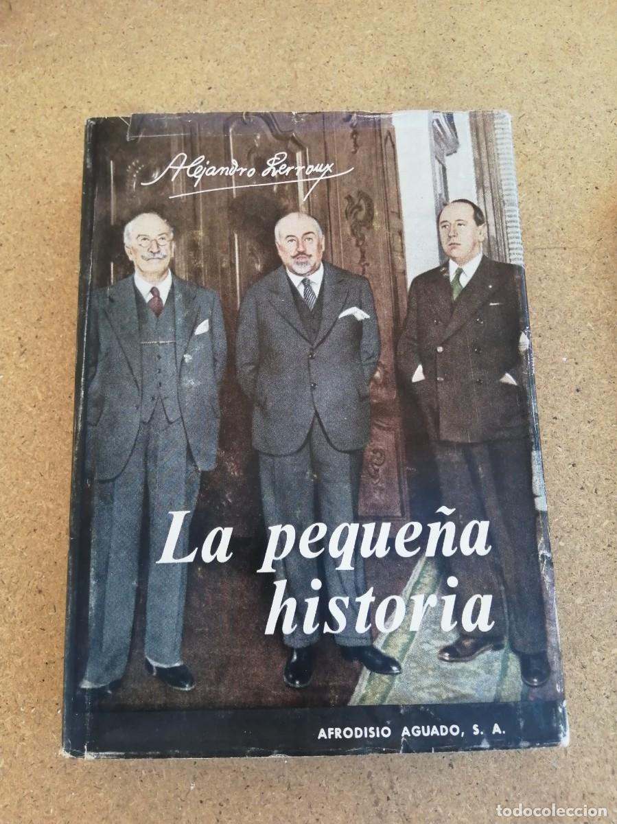 Libros de segunda mano: LA PEQUE&Ntilde;A HISTORIA (ALEJANDRO LERROUX)