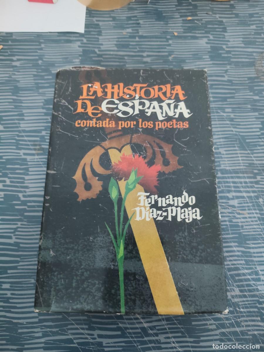 Libros de segunda mano: LA HISTORIA DE ESPA&Ntilde;A CONTADA POR LOS POETAS, FERNANDO DIAZ PLAJA,1971,456 P&Aacute;GINAS.