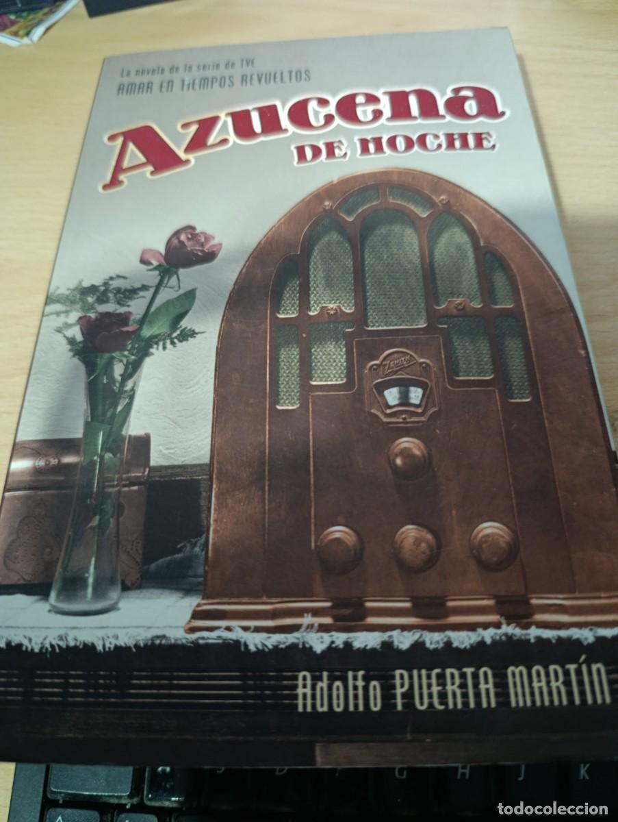 Libros de segunda mano: AZUCENA DE NOCHE. ADOLFO PUERTA MARTIN.EST32B3