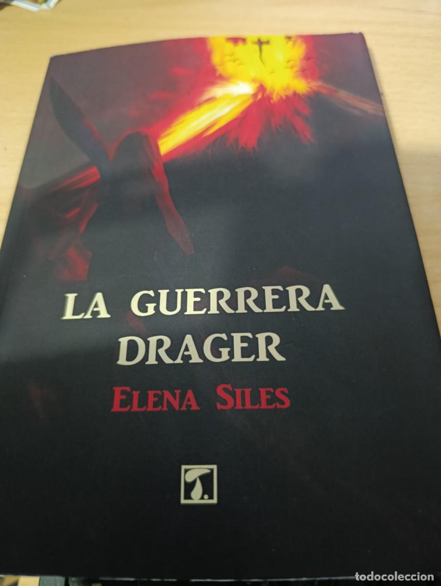Libros de segunda mano: LA GUERRA DRAGER. ELENA SILES. EST32B3