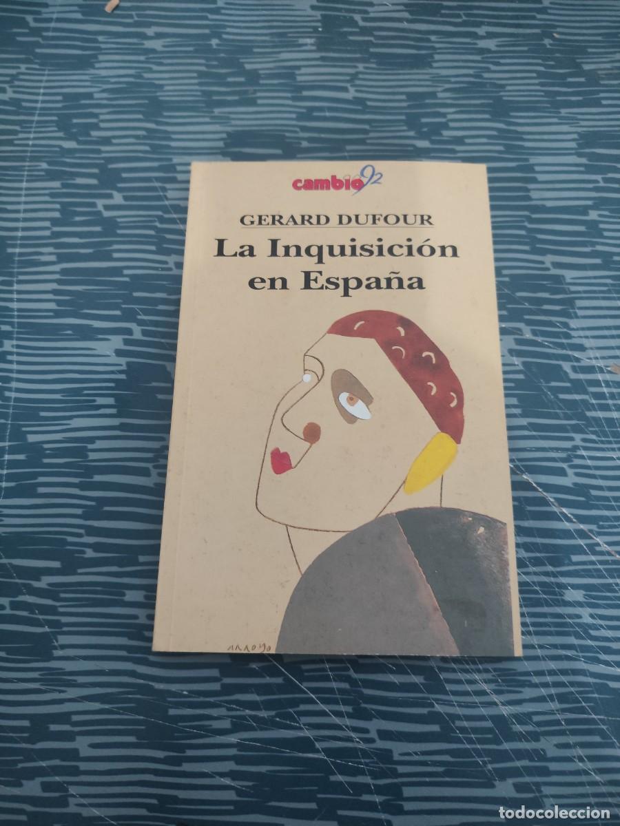 Libros de segunda mano: LA INQUISICION EN ESPA&Ntilde;A,GERARD DUFOURD,CAMBIO 16,128 P&Aacute;GINAS.