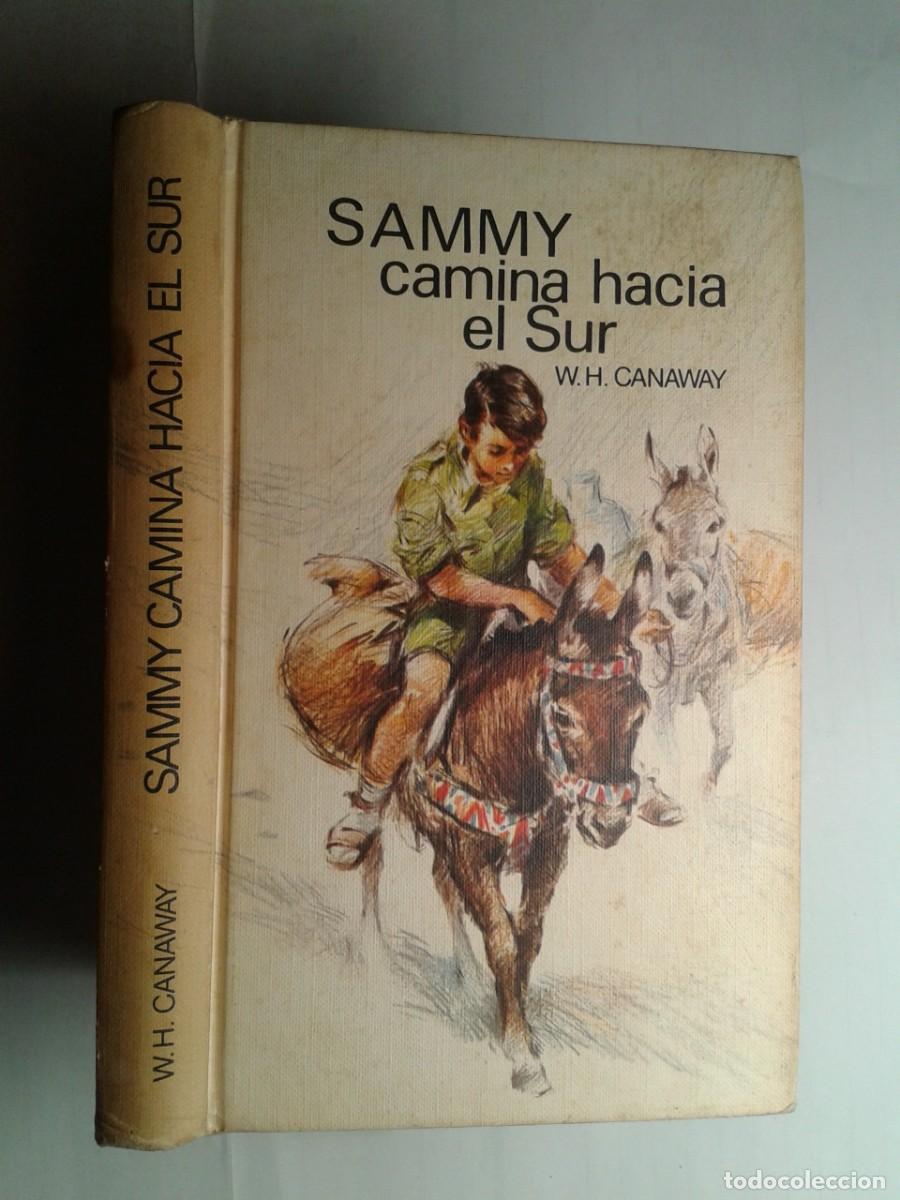 Second hand books: SAMMY CAMINA HACIA EL SUR 1973 W. H. CANAWAY EDITA C&Iacute;RCULO DE LECTORES