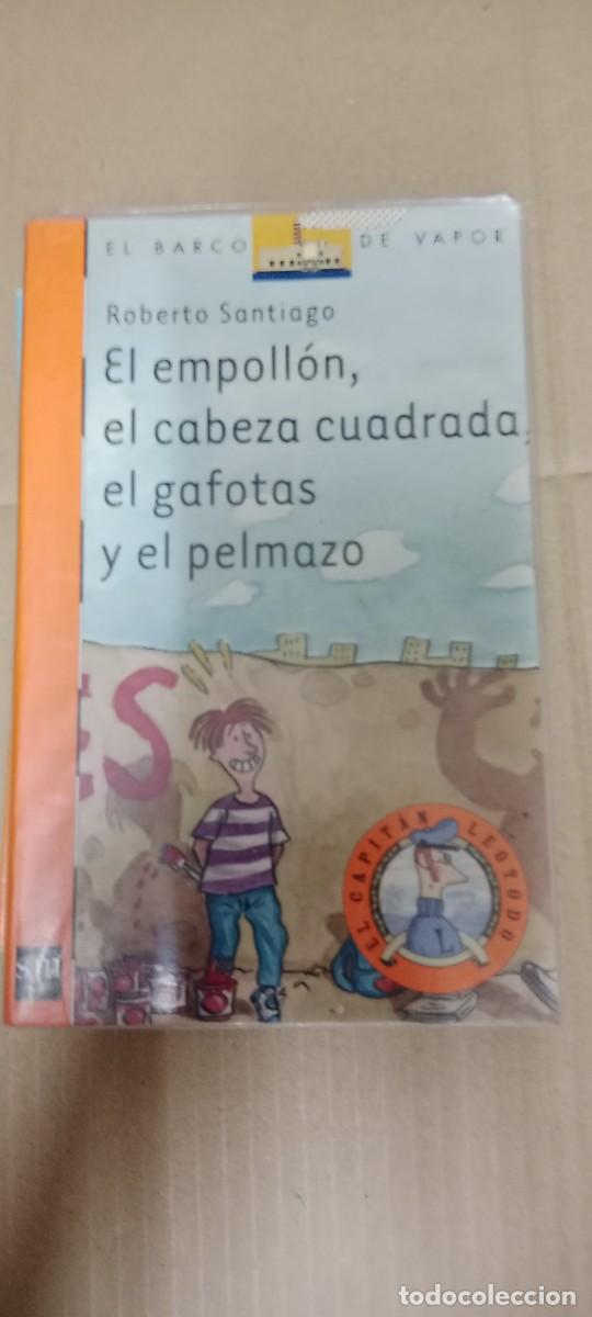 Libros de segunda mano: EL EMPOLLON, EL CABEZA CUADRADA, EL GAFOTAS Y EL PELMAZO POR ROBERTO SANTIAGO - EL BARCOLIBRO GG-BGA