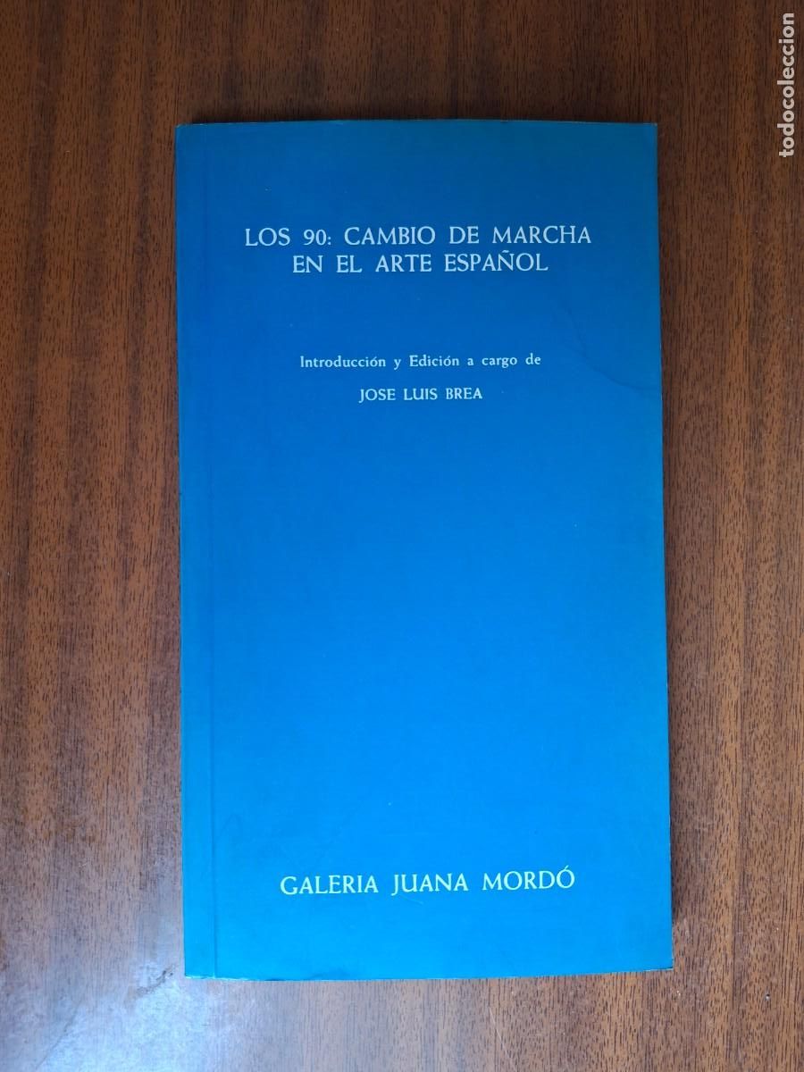 Libros de segunda mano: Los 90: cambio de marcha en el arte espa&ntilde;ol --- J. L. Brea, ed.