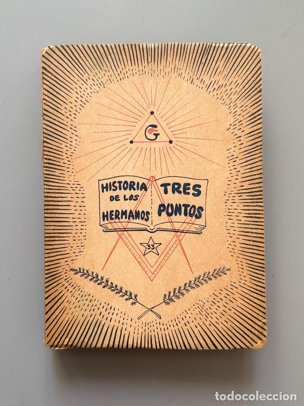 Libros de segunda mano: Historia de los hermanos de tres puntos, Alberto J. Triana (1&ordf; ed.). Masoner&iacute;a - Buenos Aires, 1957