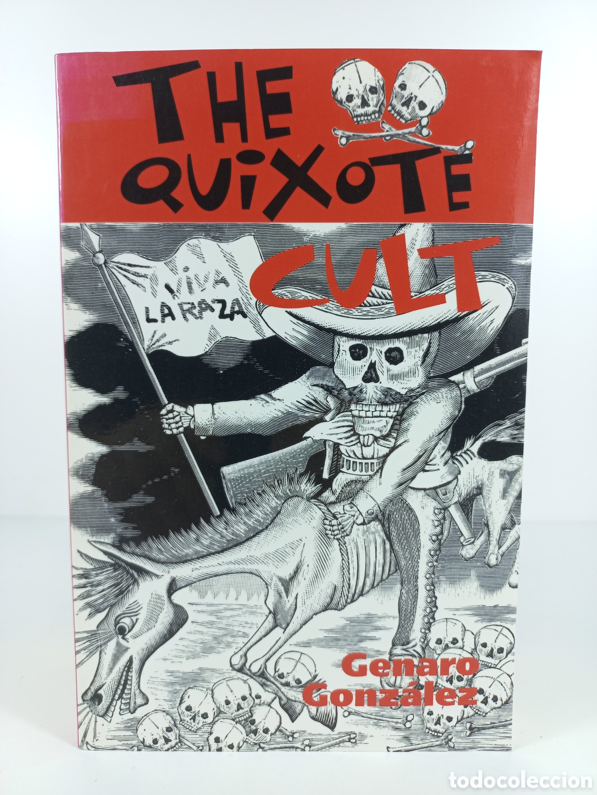 Libros de segunda mano: The Quixote Cult. Genaro Gonz&aacute;lez. Arte P&uacute;blico Press, 1998.