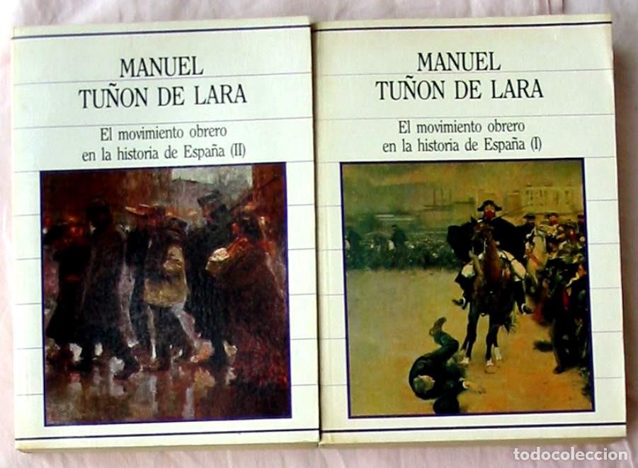Libros de segunda mano: EL MOVIMIENTO OBRERO EN LA HISTORIA DE ESPA&Ntilde;A I y II - MANUEL TU&Ntilde;ON DE LARA - VER INDICES