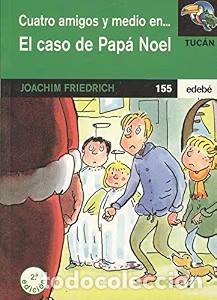 Libri di seconda mano: 4 Amigos y Medio Caso Papa - Friedrich, Joachim - EDEBE - Tuc&aacute;n. Serie Verde, 155