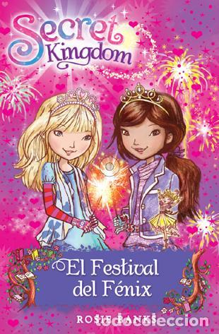 Libros de segunda mano: Secret Kingdom 16. El Festival del F&eacute;nix - Rosie Banks - La Galera